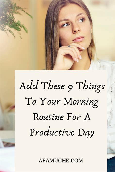 Add These 9 Things To Your Morning Routine For A Productive Day Self