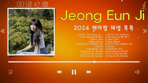 J E O N G E U N J I 노래모음 🎧 광고없이 듣는 J E O N G E U N J I 노래모음 Best 20곡 Youtube