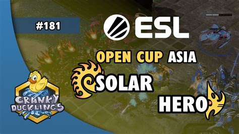 Solar Vs Hero Zvp Esl Open Cup Asia Open Ept Starcraft