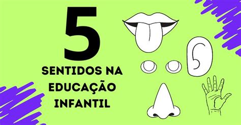 Os Cinco Sentidos Na Educação Infantil - Atividades sobre os 5 sentidos na educação infantil - Artesanato Passo ...