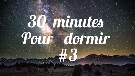 30 Minutes De Musique Relaxante Pour Dormir 3 30 Minutes Of