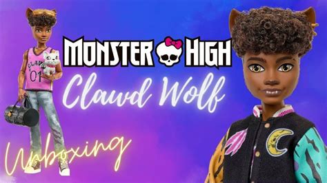 Clawd Wolf Monster High G3 Unboxing And Review Unboxing Enespañol