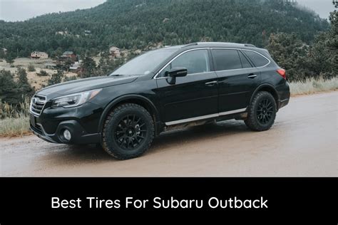 Best Tires For Subaru Outback | EnginesWork