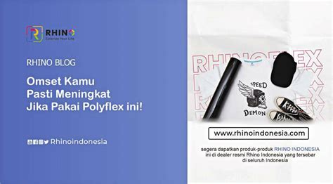 Omset Kamu Meningkat Jika Pakai Polyflex Ini Rhino Indonesia