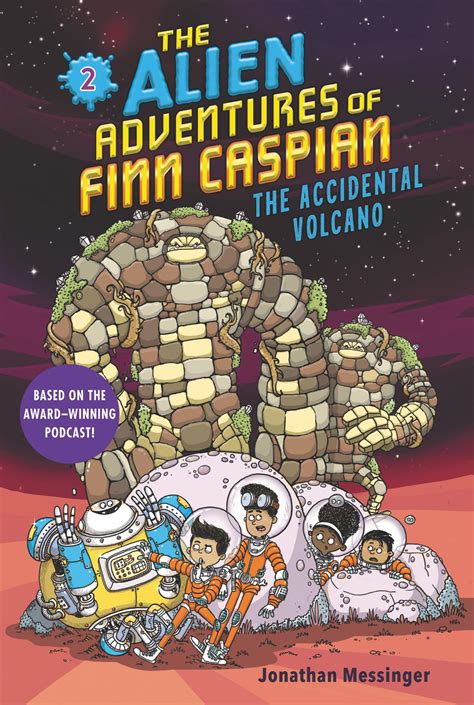 The Alien Adventures Of Finn Caspian 2 The Accidental Volcano By