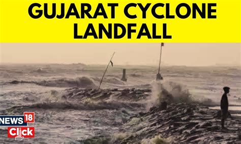 Gujarat Cyclone News Cyclone Biporjoy Intensifies High Tidal