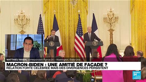 Macron Biden L Objectif De Cette Visite D Tat Tait D Insister Sur