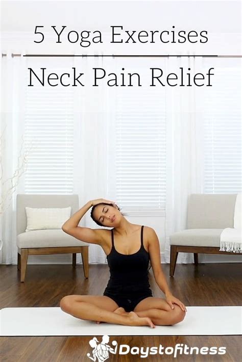 5 Yoga Exercises For Neck Pain Relief Days To Fitness