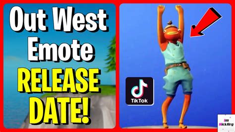 Out West Emote RELEASE DATE Tik Tok Dance Fortnite YouTube