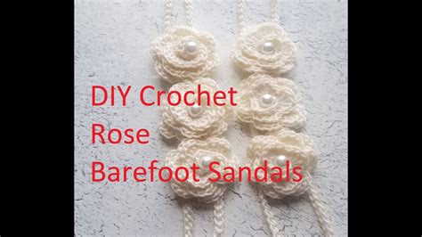 Diy Crochet Barefoot Sandals Youtube