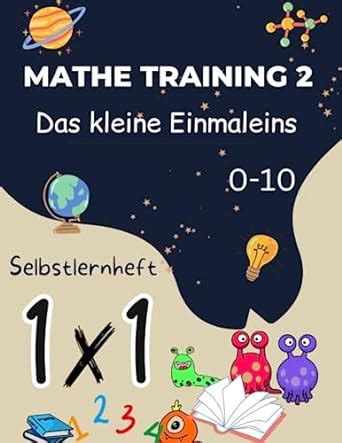 Mathe Training 2 Das kleine Einmaleins 1x1Übungsheft Übungsheft