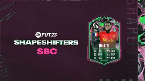 Fifa 23 Samuel Umtiti Shapeshifters Sbc How To Get This Card In Fut