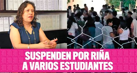 Suspenden Por Riña A Varios Estudiantes De La Prepa 1 Uaem En