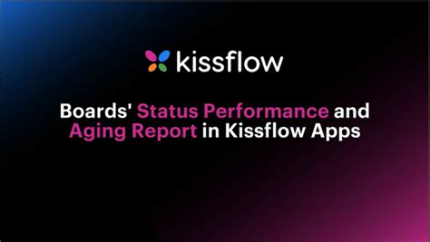 Introducing Board System Metrics In Kissflow Apps Product