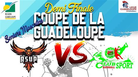 Seniors Masculins Demi Finales Coupe De La Guadeloupe Asup Vs