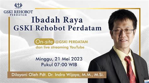 Ibadah Raya Gski Rehobot Perdatam Pdt Dr Indra Wijaya M M M Si