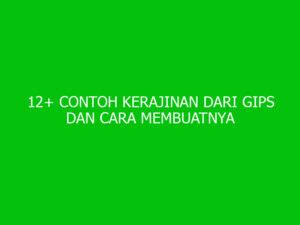 Contoh Kerajinan Dari Gips Dan Cara Membuatnya Ngelmu