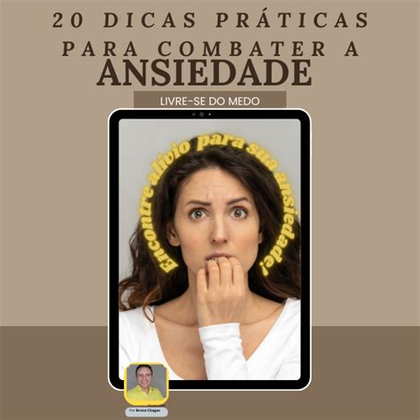 Dicas Pr Ticas Para Combater A Ansiedade