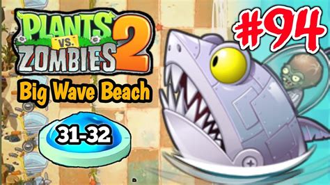 Pvz Big Wave Beach Day Zombot Sharktronic Sub Plants Vs