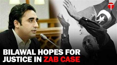 Bilawal Bhutto Urges Justice For Zab Supreme Court Action Needed Youtube