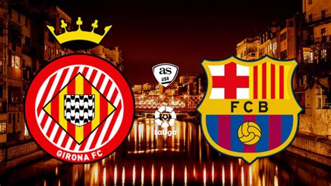 Girona vs Barcelona: Times, how to watch on TV, stream online | LaLiga ...