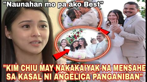 Kim Chiu May Nakakaiyak Na Mensahe Sa Kasal Ng Kaibigang Si Angelica