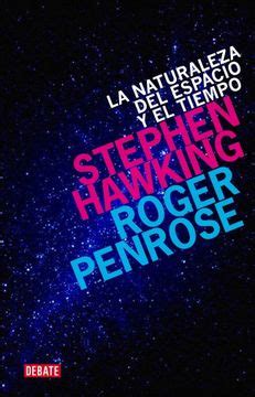 Libro La Naturaleza Del Espacio Y El Tiempo De Stephen Hawking Buscalibre