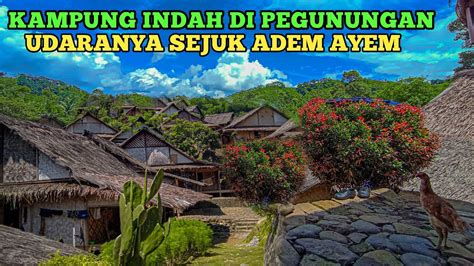 SUMPAH Inilah Kampung Terindah Di Jawa Barat Pemandangan Alam Pedesaan