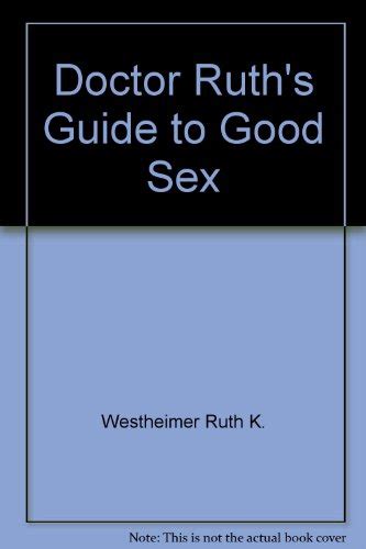 Doctor Ruths Guide To Good Sex Westheimer Ruth K 9785550275276