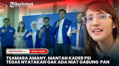 Tsamara Amany Mantan Kader PSI Tegas Nyatakan Gak Ada Niat Jadi Kader