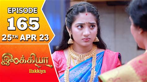 Ilakkiya Serial Episode 165 25th Apr 2023 Hima Bindhu Nandan Sushma Nair Youtube