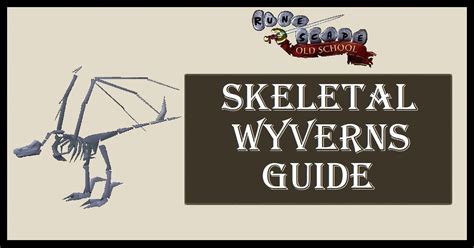 OSRS Skeletal Wyverns Guide | Gear & Strategy