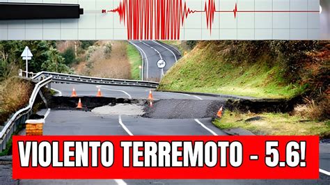 Violentissimo Terremoto Dell Ultim Ora Grado Paura In Queste