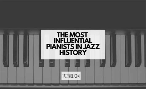 The Best Jazz Pianists Of All Time