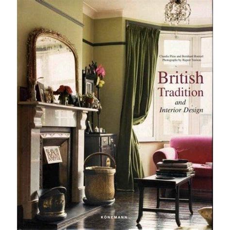 British Tradition And Interior Design Bernhard Roetzel Claudia Piras