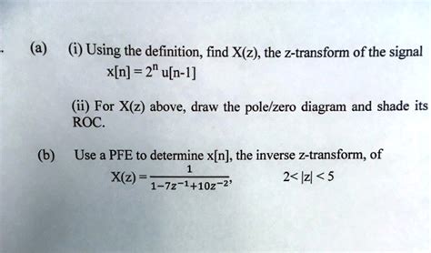 Solved A I Using The Definition Find X Z The Z Transform Of The Signal X[n] 2u[n 1