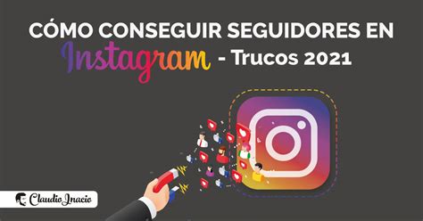 Aumentar Seguidores En Instagram Pasos Consejos Y Trucos