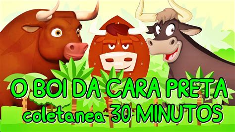 COLETANEA 12 Minutos O BOI DA CARA PRETA Desenho Oficial Em Portugues