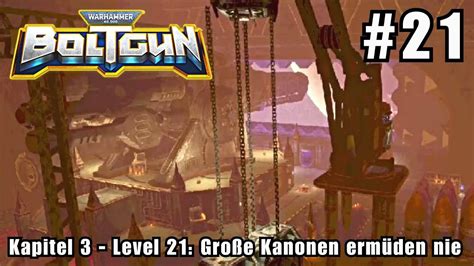 Warhammer 40 000 Boltgun 21 Kapitel 3 Level 21 Große Kanonen