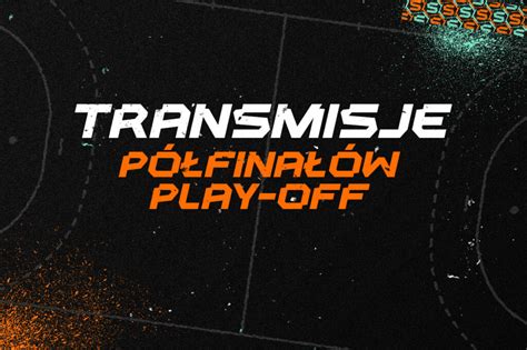 Półfinały fazy PLAY OFF ORLEN Superligi Zobacz plan transmisji