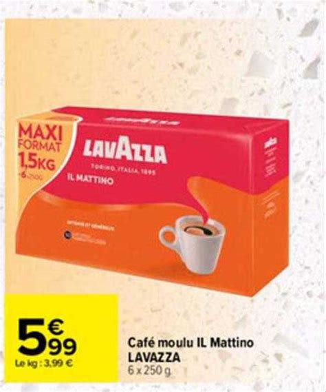 Promo Café Moulu Il Mattino Lavazza chez Carrefour iCatalogue fr