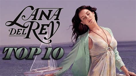 Lana Del Rey Mejores Canciones Top 10 Greatest Hits Éxitos