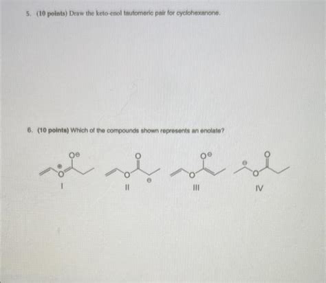 Solved 5 10 Points Draw The Keto Enol Tautomeric Pair For