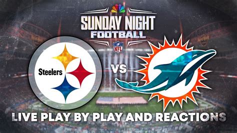 Steelers Vs Dolphins Live Play By Play And Reactions Youtube