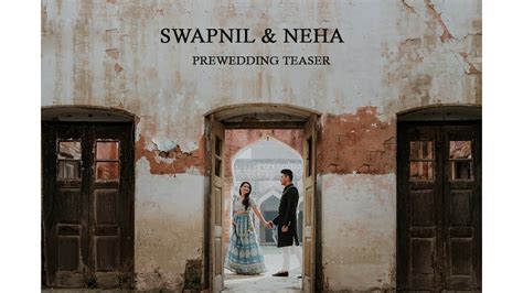 Sang Rahiyo Pre Wedding Video Swapnil Neha The Precious