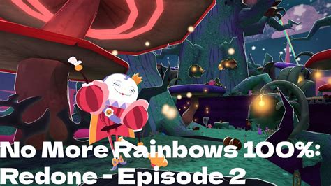 No More Rainbows 100 Redone Episode 2 Brawling With Bisou Youtube