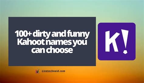 100 Dirty And Funny Kahoot Names You Can Choose