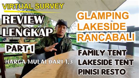 Glamping Lakeside Rancabali Ciwidey Bandung Review Info Lengkap