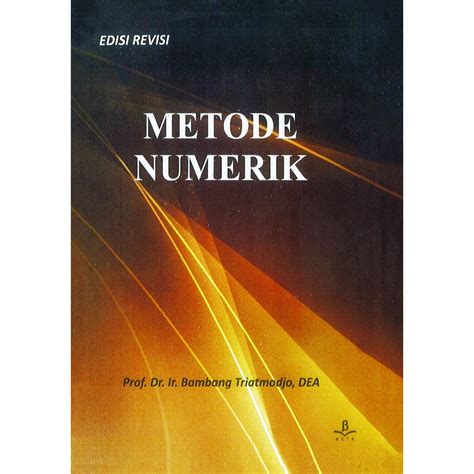 Jual Buku Metode Numerik Edisi Revisi Bambang Triatmodjo Shopee Indonesia