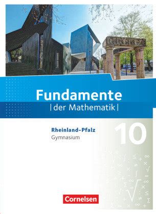 Fundamente Der Mathematik Rheinland Pfalz 10 Schuljahr Cornelsen